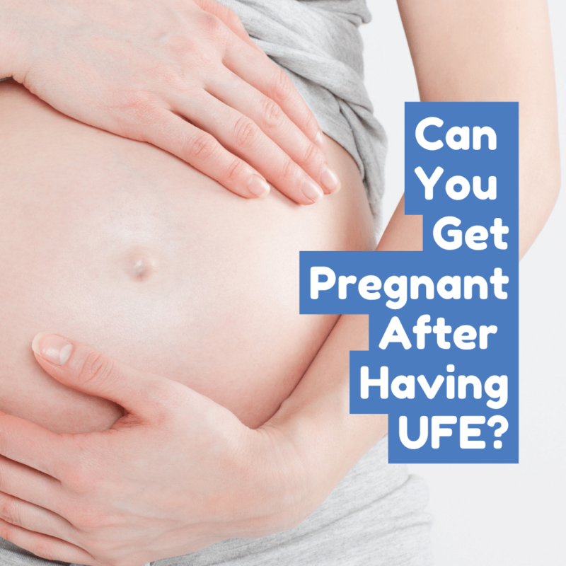 Can You Get Pregnant After Having UFE