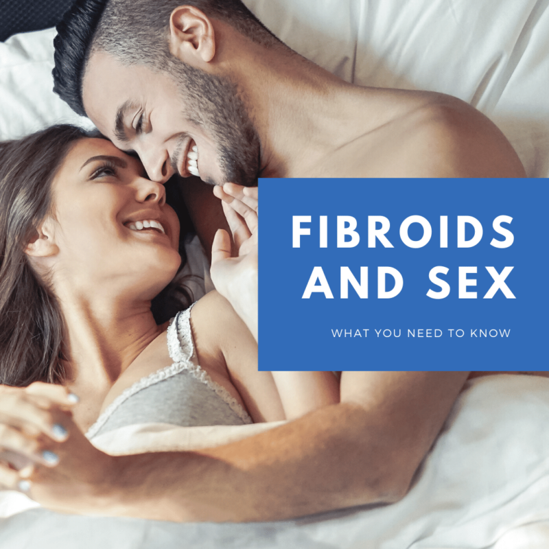 Fibroids and Sex
